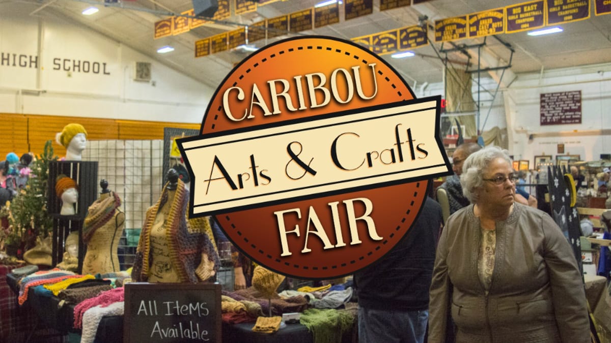 Caribou Craft Fair