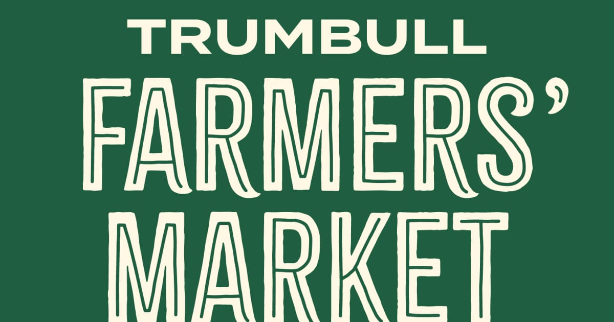 Trumbull Farmers Market 2026 Season