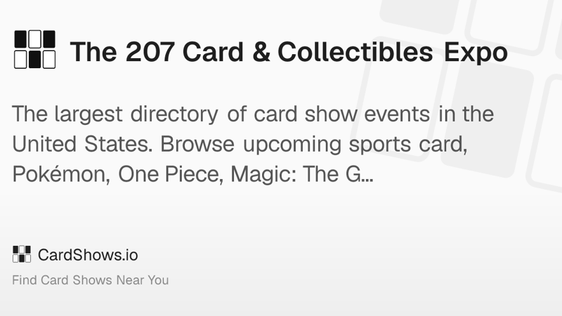 Photo of The 207 Card & Collectibles Expo 2026 event